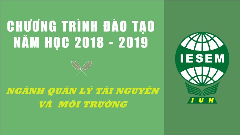 Chương trình đào tạo ngành Quản lý Tài nguyên và Môi trường năm học 2018 -2019