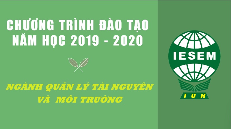 Chương trình đào tạo ngành Quản lý Tài nguyên và Môi trường năm học 2019 -2020