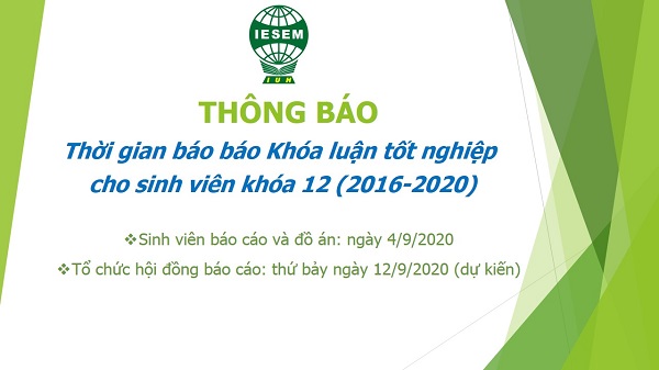 Thông báo thời gian báo báo Khóa luận Tốt nghiệp cho sinh viên khóa 12 (2016-2020)