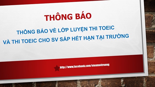 Thông báo về lớp luyện thi TOEIC và thi TOEIC cho SV sắp hết hạn tại Trường